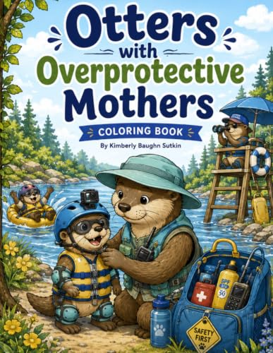Otters with Overprotective Mothers